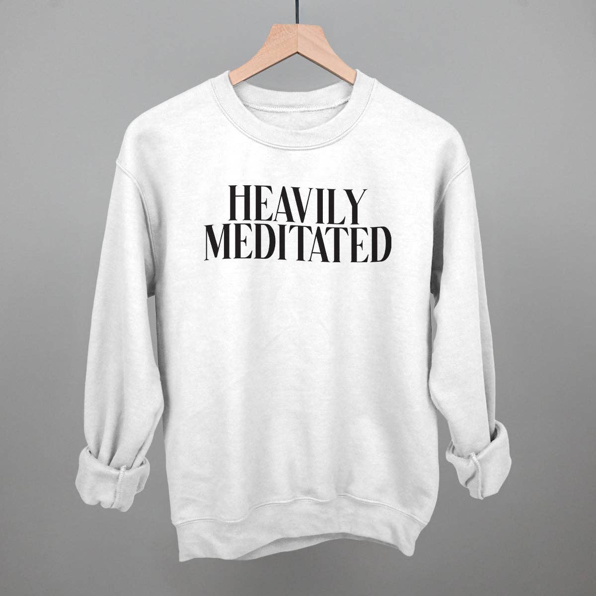 Heavily Meditated Crewneck Sweatshirt
